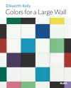 Ellsworth Kelly: Colors for a Large Wall cover