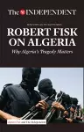 Robert Fisk on Algeria cover