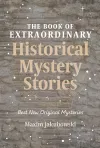 The Book of Extraordinary Historical Mystery Stories cover