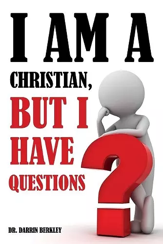 I Am A Christian But I Have Questions cover