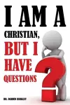 I Am A Christian But I Have Questions cover