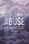 Overcoming Abuse Embracing Peace Vol I cover