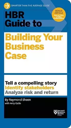 HBR Guide to Building Your Business Case (HBR Guide Series) cover