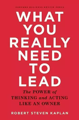 What You Really Need to Lead cover