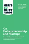 HBR's 10 Must Reads on Entrepreneurship and Startups (featuring Bonus Article “Why the Lean Startup Changes Everything” by Steve Blank) cover