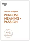 Purpose, Meaning, and Passion (HBR Emotional Intelligence Series) cover