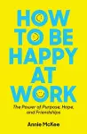 How to Be Happy at Work cover