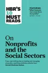 HBR's 10 Must Reads on Nonprofits and the Social Sectors (featuring "What Business Can Learn from Nonprofits" by Peter F. Drucker) cover