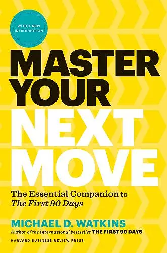 Master Your Next Move, with a New Introduction cover