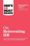 HBR's 10 Must Reads on Reinventing HR (with bonus article "People Before Strategy" by Ram Charan, Dominic Barton, and Dennis Carey) cover