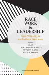 Race, Work, and Leadership cover