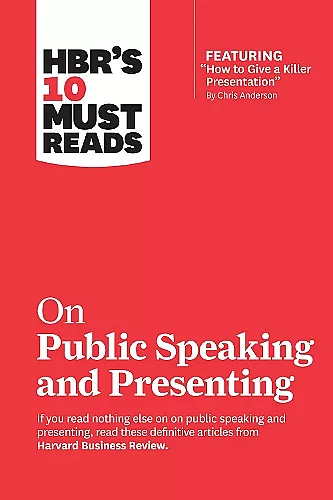HBR's 10 Must Reads on Public Speaking and Presenting (with featured article "How to Give a Killer Presentation" By Chris Anderson) cover