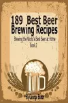 189 Best Beer Brewing Recipes cover