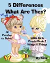 5 Differences- What Are They? Little Girls Puzzle Book 2 (Wings & Things) cover