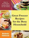 Great Freezer Recipes for the Busy Household cover