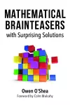 Mathematical Brainteasers with Surprising Solutions cover