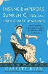 Insane Emperors, Sunken Cities, and Earthquake Machines cover