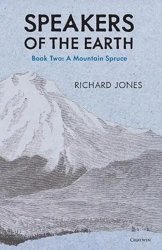 The Mountain Spruce (Speakers of the Earth, Volume 2) cover