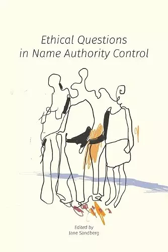 Ethical Questions in Name Authority Control cover