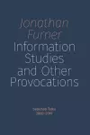 Information Studies and Other Provocations cover