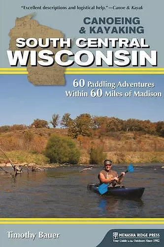 Canoeing & Kayaking South Central Wisconsin cover