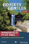60 Hikes Within 60 Miles: Minneapolis and St. Paul cover