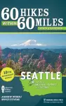 60 Hikes Within 60 Miles: Seattle cover
