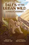 Tales of the Urban Wild: A Puma's Journey cover