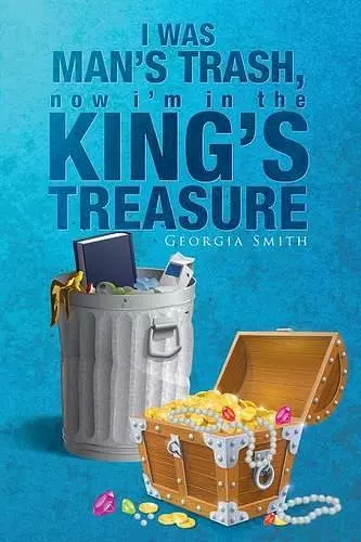 I Was Man's Trash, Now I'm in the King's Treasure cover