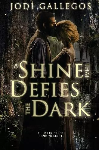 A Shine that Defies the Dark cover