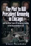 THE PLOT TO KILL PRESIDENT KENNEDY IN CHICAGO cover