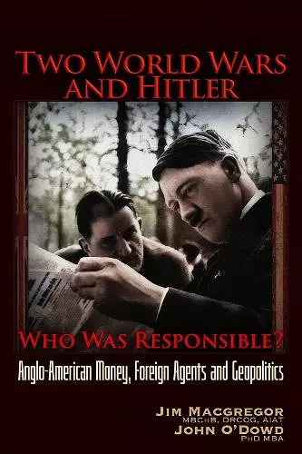 Two World Wars and Hitler: Who was Responsible? cover