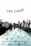 The Curve: A Novel cover