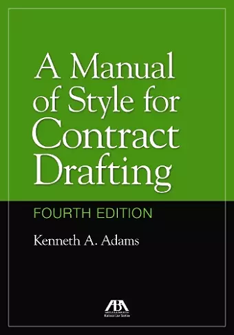 A Manual of Style for Contract Drafting, Fourth Edition cover