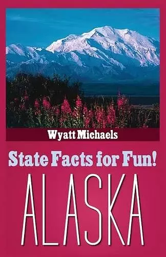 State Facts for Fun! Alaska cover