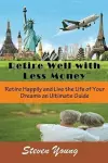 Retire Well with Less Money cover