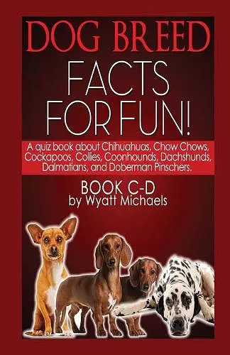 Dog Breed Facts for Fun! Book C-D cover