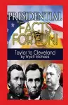 Presidential Facts for Fun! Taylor to Cleveland cover