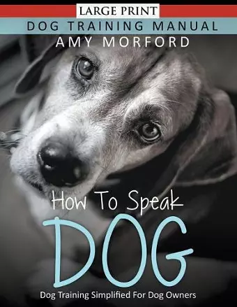 How to Speak Dog (Large Print) cover