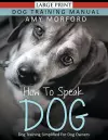 How to Speak Dog (Large Print) cover