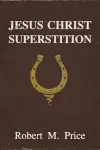 Jesus Christ Superstition cover