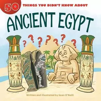 50 Things You Didn't Know about Ancient Egypt cover