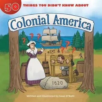 50 Things You Didn't Know about Colonial America cover