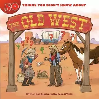 50 Things You Didn't Know about the Old West cover