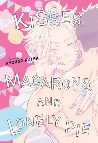 Kisses, Macarons, and Lonely Pie cover