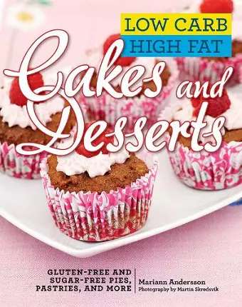 Low Carb High Fat Cakes and Desserts cover