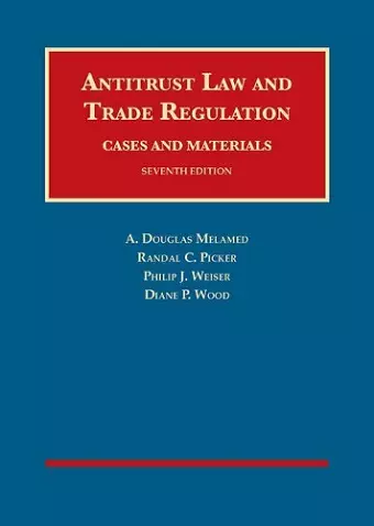 Antitrust Law and Trade Regulation, Cases and Materials cover