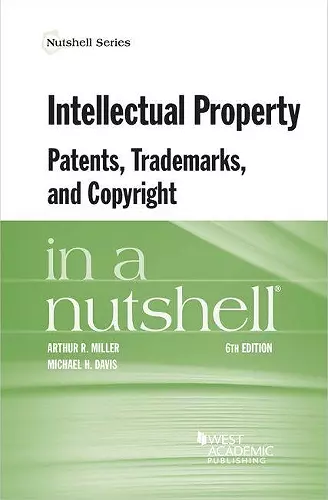 Intellectual Property, Patents, Trademarks, and Copyright in a Nutshell cover