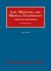 Law, Medicine, and Medical Technology, Cases and Materials cover