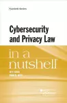 Cybersecurity and Privacy Law in a Nutshell cover